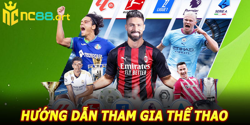 Hướng dẫn tham gia thể thao NC88