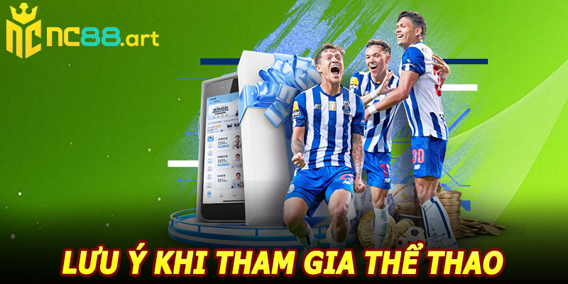 Lưu ý khi tham gia thể thao NC88