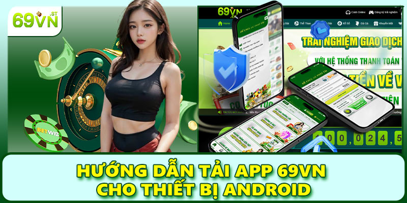 Hướng dẫn tải app 69VN cho thiết bị Android