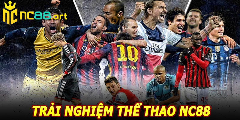 Thể Thao NC88 – Cập Nhật Tỷ Lệ Và Kèo Mới Nhất